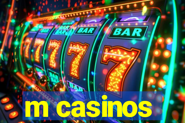 m casinos