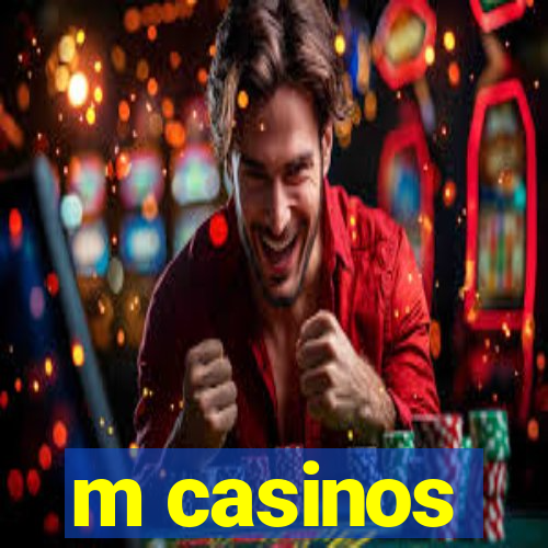 m casinos