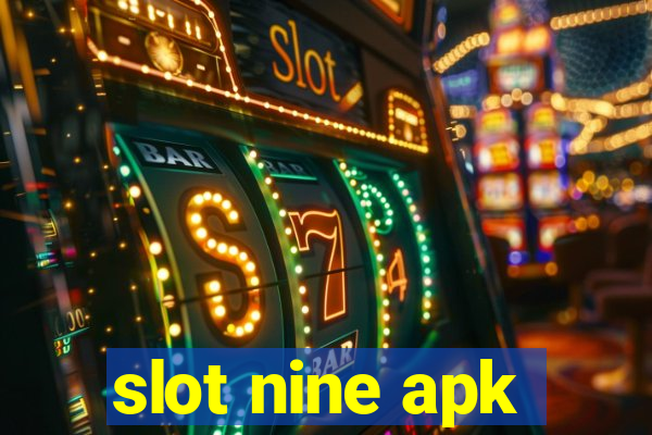 slot nine apk