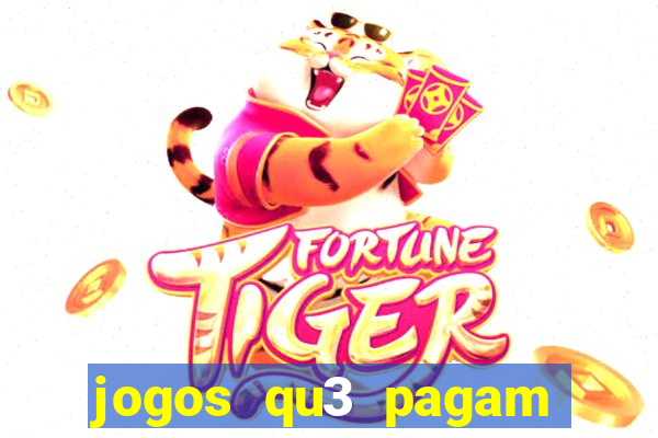 jogos qu3 pagam dinheiro de verdade