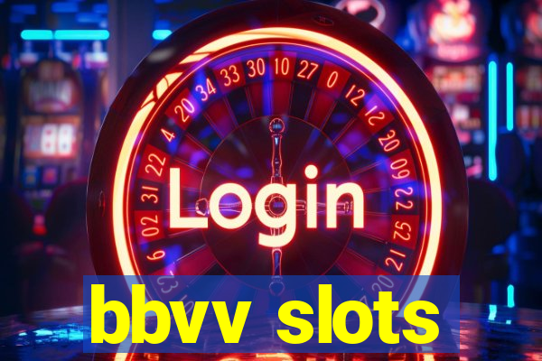 bbvv slots