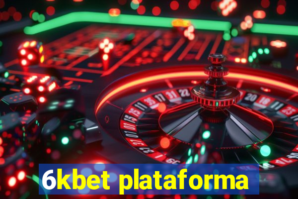 6kbet plataforma