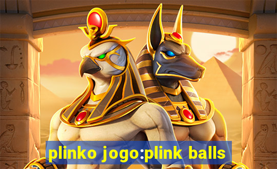 plinko jogo:plink balls