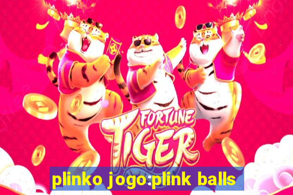 plinko jogo:plink balls