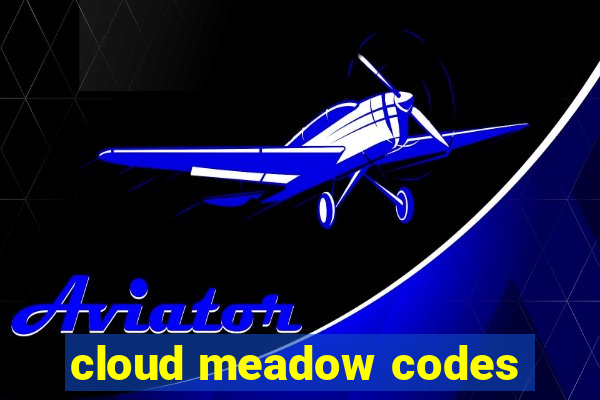 cloud meadow codes