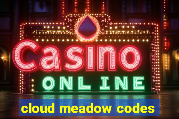 cloud meadow codes