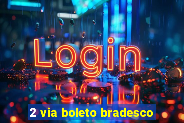 2 via boleto bradesco