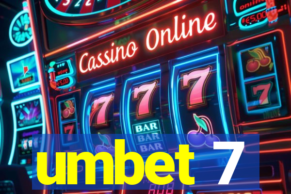 umbet 7