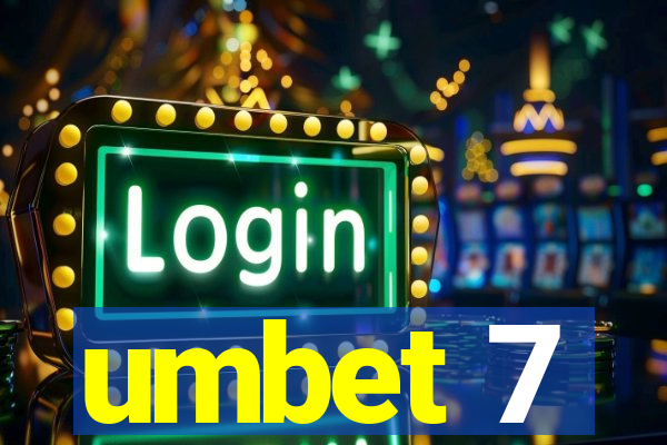 umbet 7