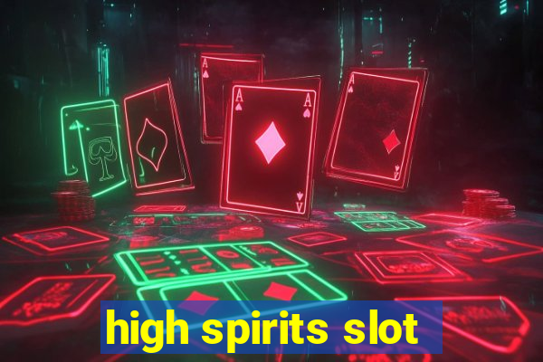 high spirits slot