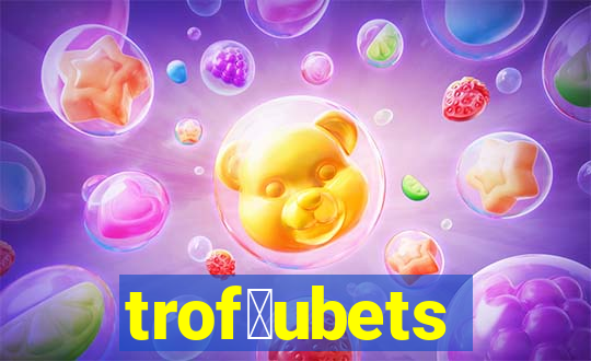 trof茅ubets