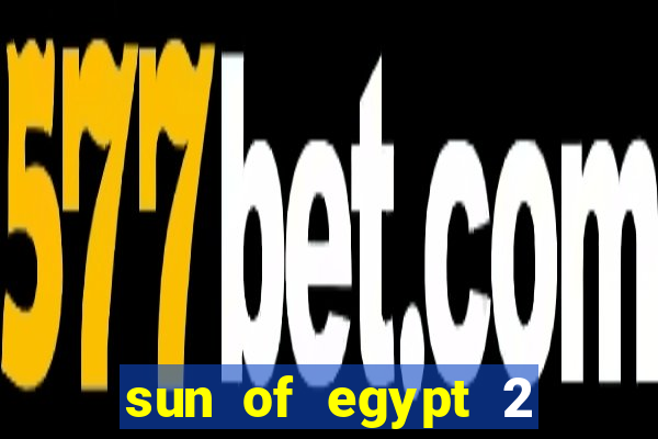 sun of egypt 2 slot demo