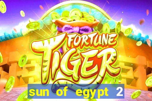 sun of egypt 2 slot demo