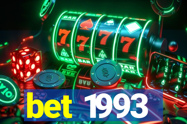 bet 1993