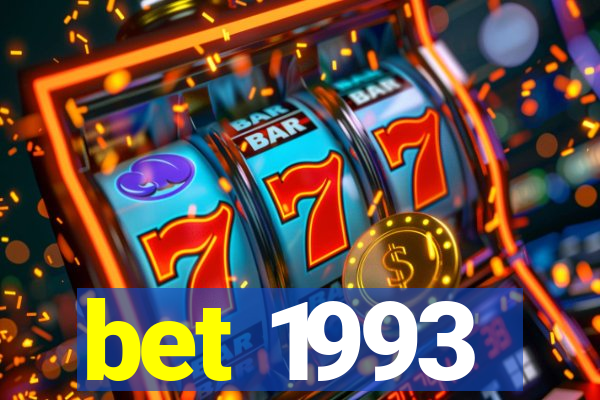 bet 1993