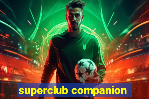 superclub companion