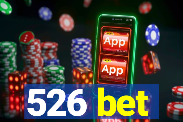 526 bet