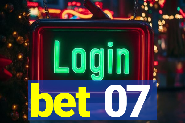 bet 07