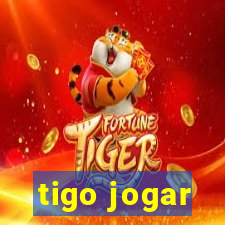 tigo jogar