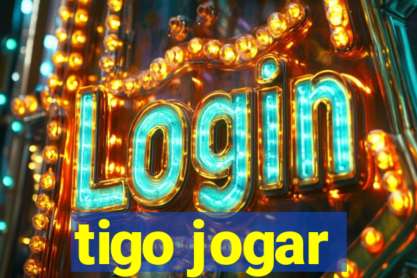 tigo jogar