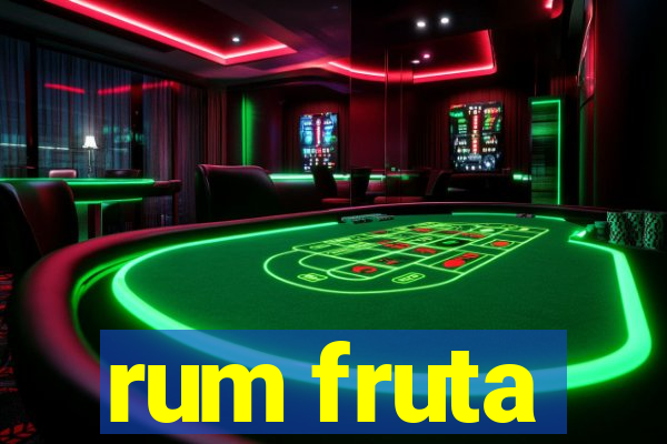 rum fruta