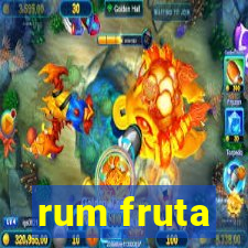 rum fruta