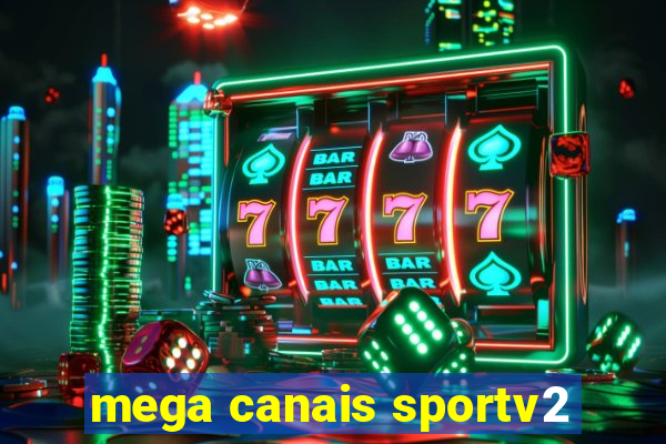 mega canais sportv2