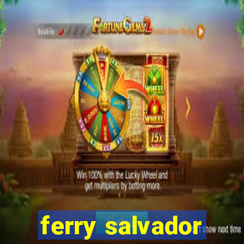 ferry salvador