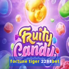 fortune tiger 2288bet