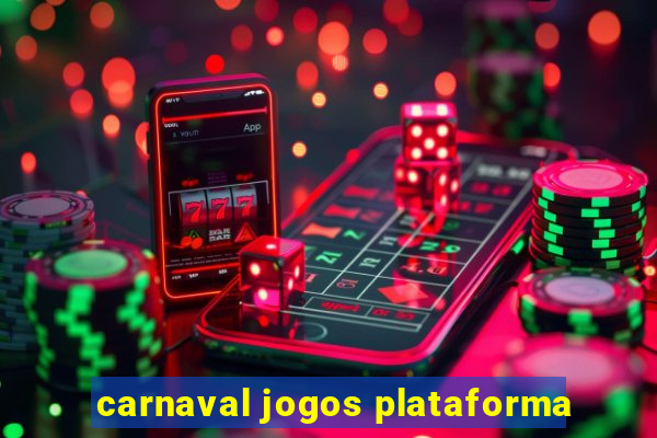 carnaval jogos plataforma