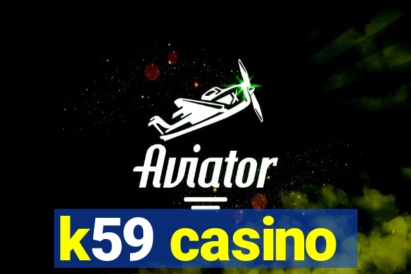 k59 casino