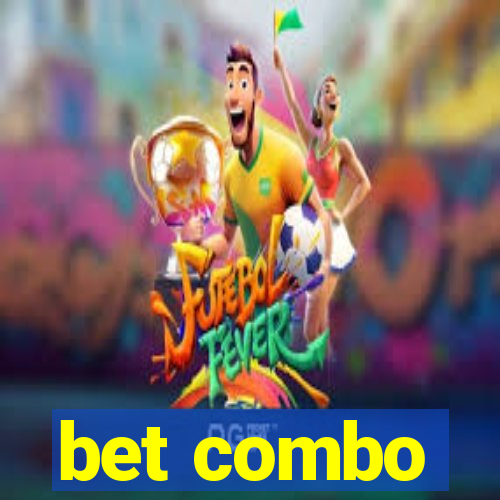 bet combo