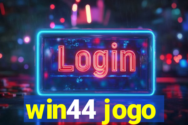 win44 jogo