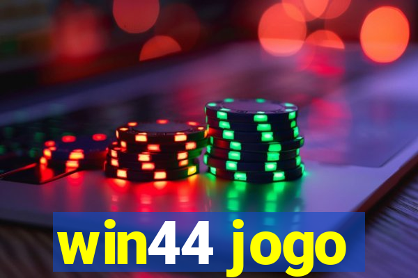 win44 jogo