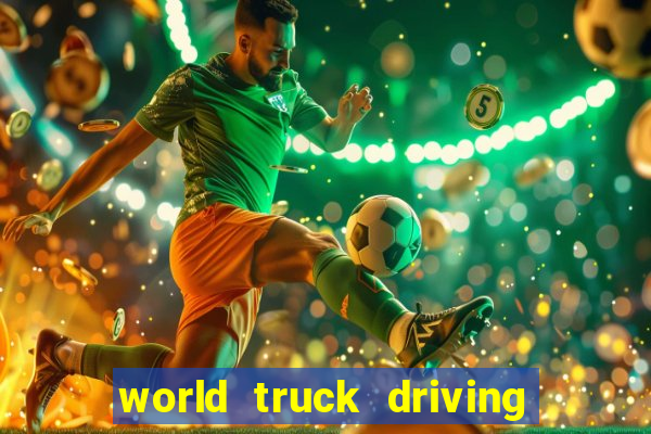 world truck driving simulator dinheiro infinito