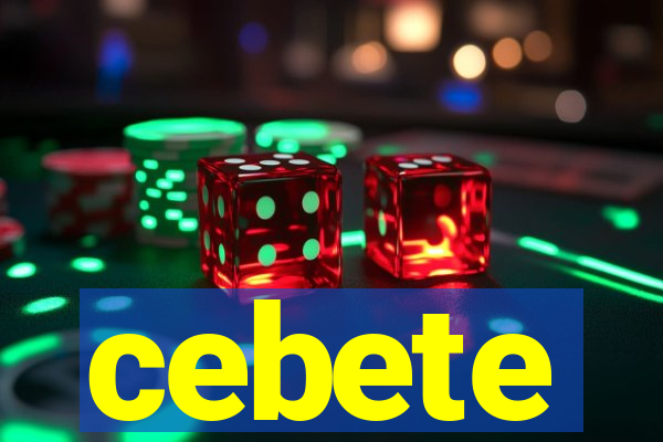 cebete