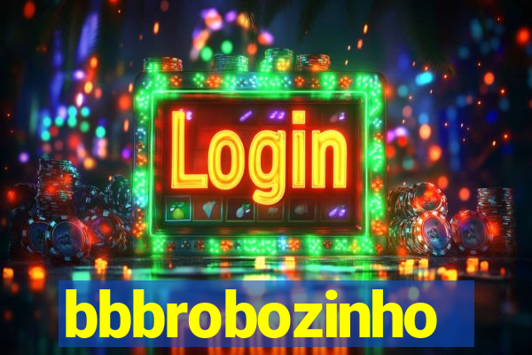 bbbrobozinho