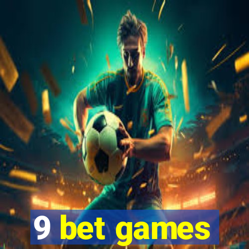 9 bet games