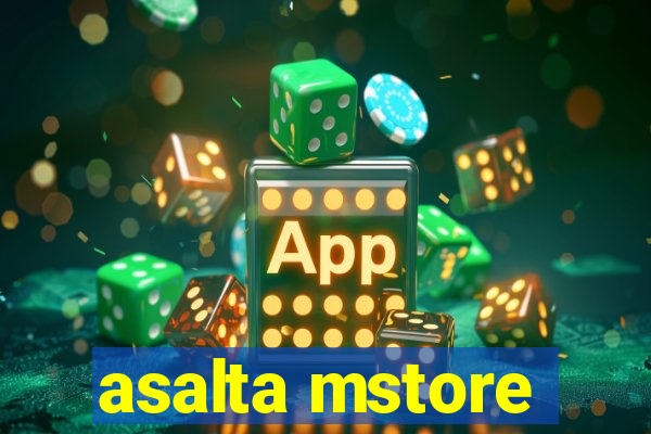 asalta mstore