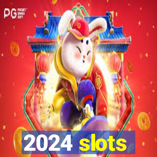 2024 slots