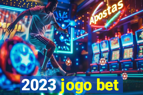 2023 jogo bet