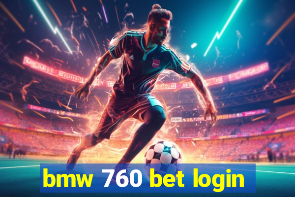 bmw 760 bet login