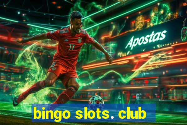 bingo slots. club