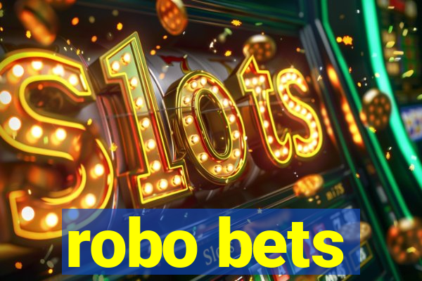 robo bets