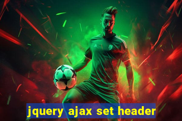 jquery ajax set header