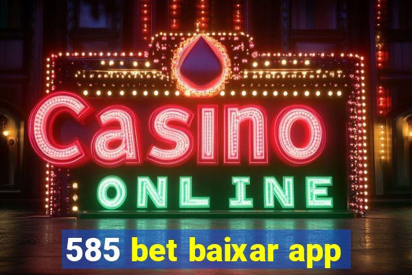 585 bet baixar app