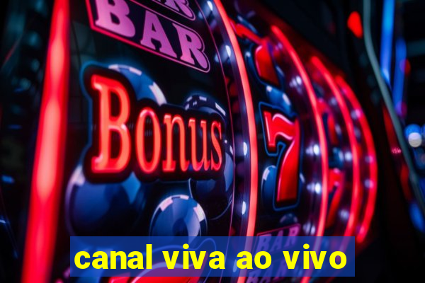 canal viva ao vivo