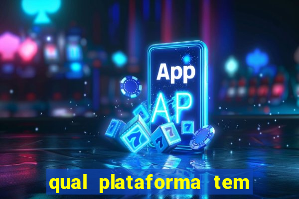 qual plataforma tem o fortune tiger