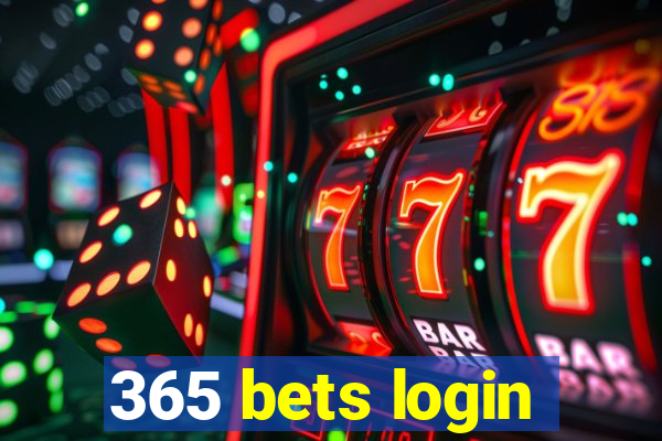 365 bets login