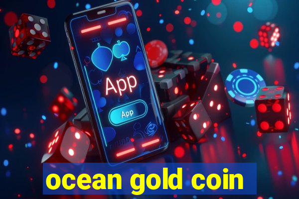 ocean gold coin